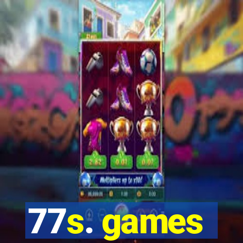 77s. games